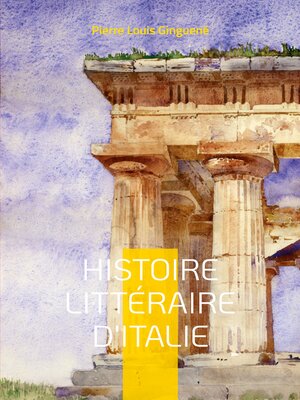cover image of Histoire Littéraire D'italie: Tome 1